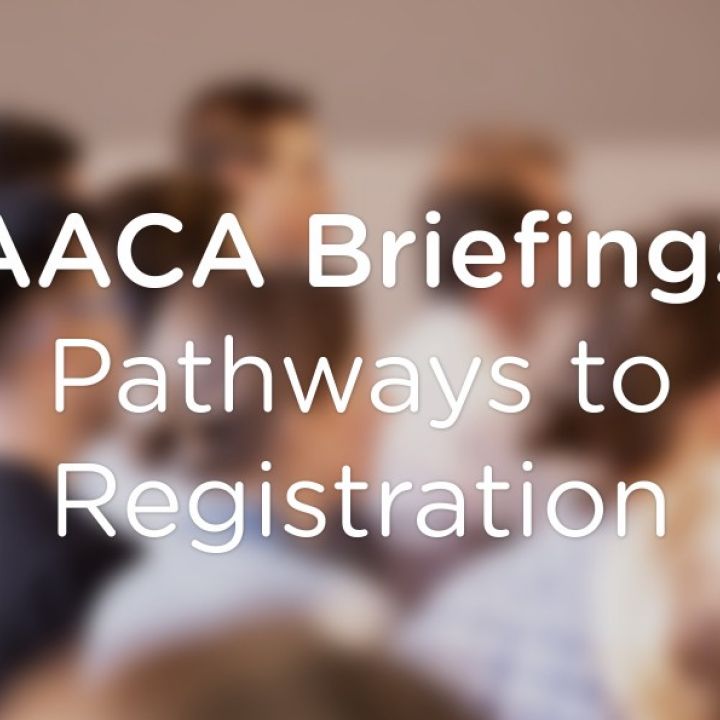 AACA Briefing Sessions on Pathways to Registration